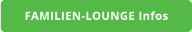 FAMILIEN-LOUNGE Infos